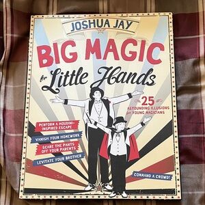 NEW Joshua Jay Big Magic for Little Hands large hardcover book TRICKS ILLUSIONS